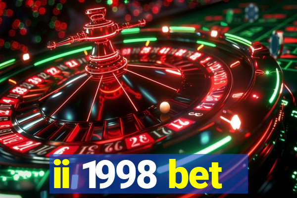 ii 1998 bet